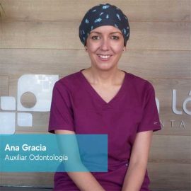 Ana Gracia - Auxiliar odontología
